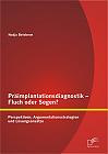 Präimplantationsdiagnostik  Fluch oder Segen? Perspektiven, Argumentationsstrategien und Lösungsansätze