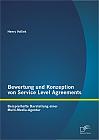 Bewertung und Konzeption von Service Level Agreements: Beispielhafte Darstellung einer Multi-Media-Agentur