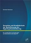 Garantien und Kreditderivate zur Beeinflussung der Eigenkapitalanforderung: für Kreditrisiken von Forderungen an Unternehmen nach Basel III