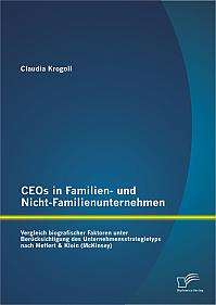 CEOs in Familien- und Nicht-Familienunternehmen: Vergleich biografischer Faktoren unter Berücksichtigung des Unternehmensstrategietyps nach Meffert & Klein (McKinsey)