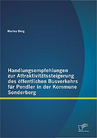 Handlungsempfehlungen zur Attraktivitätssteigerung des öffentlichen Busverkehrs für Pendler in der Kommune Sonderborg