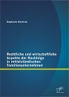 Rechtliche und wirtschaftliche Aspekte der Nachfolge in mittelständischen Familienunternehmen