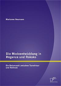 Die Modeentwicklung in Régence und Rokoko: Ein Balanceakt zwischen Turmfrisur und Reifrock