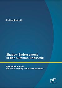 Shadow Endorsement in der Automobilindustrie: Qualitative Ansätze zur Strukturierung von Markenportfolios