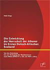 Die Entwicklung der Herrschaft der Athener im Ersten Delisch-Attischen Seebund: Von der Gründung bis zur Verlegung der Bundeskasse nach Athen (478/77 v. Chr. bis 454 v. Chr.)