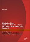 Die Entwicklung der Herrschaft der Athener im Ersten Delisch-Attischen Seebund: Von der Gründung bis zur Verlegung der Bundeskasse nach Athen (478/77 v. Chr. bis 454 v. Chr.)