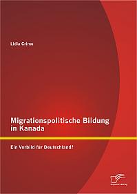 Migrationspolitische Bildung in Kanada: Ein Vorbild für Deutschland?