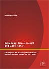 Erziehung, Gemeinschaft und Gesellschaft: Ein Vergleich der erziehungstheoretischen Konzepte von Paul Natorp und Kurt Hahn