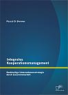 Integrales Kooperationsmanagement: Nachhaltige Untermehmensstrategie durch Zusammenarbeit