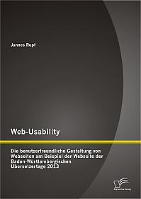 Web-Usability: Die benutzerfreundliche Gestaltung von Webseiten am Beispiel der Webseite der Baden-Württembergischen Übersetzertage 2013