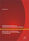 Ausbildungsmarketing zur erfolgreichen Nachwuchsbeschaffung: Neue Ansätze für mittelständische Unternehmen unter Berücksichtigung der Employability