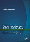 Führungsverhalten aus Sicht der Motivforschung: Die Motive Macht, Leistung und Anschluss und die Wirksamkeit von Leadership-Trainings