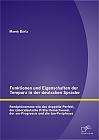 Funktionen und Eigenschaften der Tempora in der deutschen Sprache: Randphänomene wie das doppelte Perfekt, der (ober)deutsche Präteritumschwund, der am-Progressiv und die tun-Periphrase