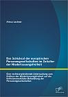 Das Schicksal der europäischen Personengesellschaften im Zeitalter der Niederlassungsfreiheit: Eine rechtsvergleichende Untersuchung zum Einfluss der Niederlassungsfreiheit auf die kollisionsrechtliche Behandlung der Personengesellschaften