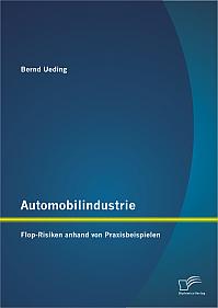 Automobilindustrie: Flop-Risiken anhand von Praxisbeispielen