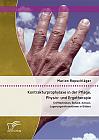 Kontrakturprophylaxe in der Pflege, Physio- und Ergotherapie: Grifftechniken, Befund, Achsen, Lagerungsinformationen in Bildern