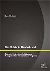 Die Nutria in Deutschland: Ökologie, Verbreitung, Schäden und Management im internationalen Vergleich