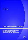 ‚Cool Japan‘ und der ‚J-Boom‘: Die japanische Unterhaltungsindustrie und ihre Rolle in der globalen Populärkultur seit den 1990er Jahren