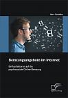 Beratungsangebote im Internet: Einflussfaktoren auf die psychosoziale Online-Beratung