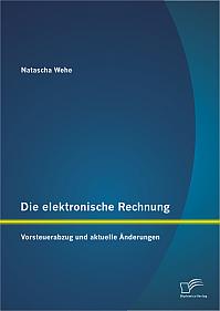 Die elektronische Rechnung: Vorsteuerabzug und aktuelle Änderungen