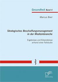 Strategisches Beschaffungsmanagement in der Medizinbranche: Ergebnisse und Erkenntnisse anhand einer Fallstudie