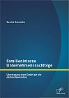 Familieninterne Unternehmensnachfolge: Übertragung einer GmbH auf die nächste Generation