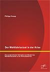 Der Wohlfahrtsstaat in der Krise: Eine vergleichende Fallstudie zum Wandel des Wohlfahrtsstaates in der Wirtschaftskrise