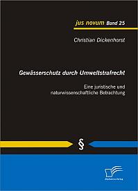 Gewässerschutz durch Umweltstrafrecht: Eine juristische und naturwissenschaftliche Betrachtung