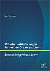 Mitarbeiterförderung in lernenden Organisationen: Chancen und Handlungsoptionen strategischer Personalentwicklung für das Unternehmen