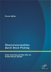 Überschussrenditen durch Stock Picking: Value Investing nach Max Otte als Vorbild Warren Buffett