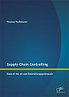 Supply Chain Controlling: State of the art und Entwicklungspotenziale