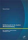 Rollentausch in der dualen Berufsausbildung: Was Ausbilder/-innen von ihren Lehrlingen lernen