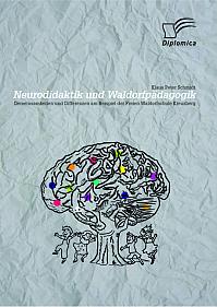 Neurodidaktik und Waldorfpädagogik: Gemeinsamkeiten und Differenzen am Beispiel der Freien Waldorfschule Kreuzberg