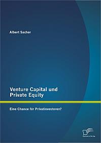 Venture Capital und Private Equity: Eine Chance für Privatinvestoren?