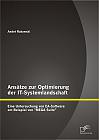 Ansätze zur Optimierung der IT-Systemlandschaft: Eine Untersuchung von EA-Software am Beispiel von "MEGA Suite"