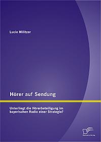 Hörer auf Sendung: Unterliegt die Hörerbeteiligung im bayerischen Radio einer Strategie?