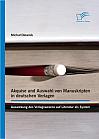 Akquise und Auswahl von Manuskripten in deutschen Verlagen: Auswirkung des Verlagswesens auf Literatur als System