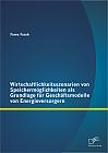 Wirtschaftlichkeitsszenarien von Speichermöglichkeiten als Grundlage für Geschäftsmodelle von Energieversorgern