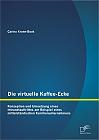 Die virtuelle Kaffee-Ecke: Konzeption und Umsetzung eines Intranetauftrittes am Beispiel eines mittelständischen Familienunternehmens