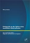 Erfolgreich an der Spitze eines namhaften Unternehmens: Eine empirische Studie  Bulgarien und Österreich im Vergleich