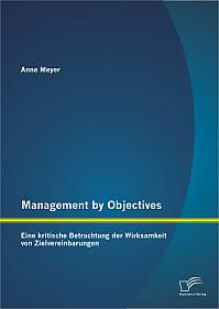 Management by Objectives: Eine kritische Betrachtung der Wirksamkeit von Zielvereinbarungen