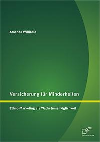 Versicherung für Minderheiten: Ethno-Marketing als Wachstumsmöglichkeit