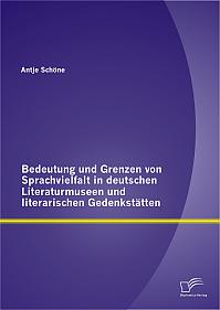 Bedeutung und Grenzen von Sprachvielfalt in deutschen Literaturmuseen und literarischen Gedenkstätten