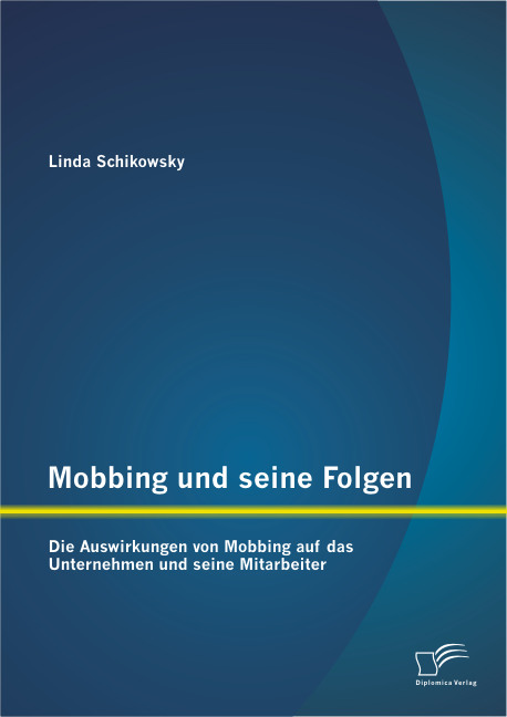 Mobbing und seine Folgen: Die Auswirkungen von Mobbing auf das