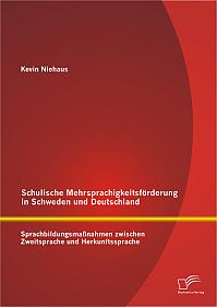 Schulische Mehrsprachigkeitsförderung in Schweden und Deutschland: Sprachbildungsmaßnahmen zwischen Zweitsprache und Herkunftssprache