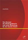 Das Konzept der Bindungstheorie und seine Bedeutung für die Soziale Arbeit