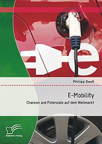 E-Mobility: Chancen und Potenziale auf dem Weltmarkt