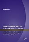 "Der Stellvertreter" und seine Umsetzung in Theater und Film: Das Politische in Rolf Hochhuths Drama, Erwin Piscators Bühneninszenierung und Constantin Costa-Gavras' Film