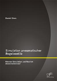 Simulation pneumatischer Regelventile: Können Simulation und Realität übereinstimmen?