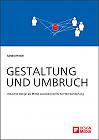 Gestaltung und Umbruch: Industrie Design als Mittel sozioökonomischer Wertschöpfung